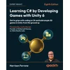 Learning C# by Developing Games with Unity 6 - Eighth Edition