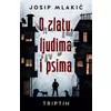 O zlatu, ljudima i psima