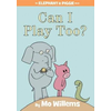 Can I Play Too? (An Elephant and Piggie Book)