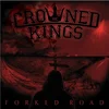 Crowned Kings - Forked Road (Limited Edition) (LP)