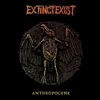 ExtinctExist - Anthropocene (Coloured) (LP)
