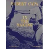 Robert Capa in the Making