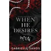 When He Desires