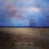 Kerry Devine - Away From Mountains (Limited Edition) (LP)