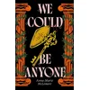 We Could Be Anyone