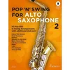 POP N SWING FOR ALTO SAXOPHONE 2 + AUDIO ACCESS