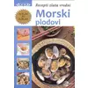 Morski plodovi - Recepti zlata vredni