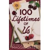 100 Lifetimes of Us