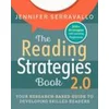The Reading Strategies Book 2.0: Your Research-Based Guide to Developing Skilled Readers