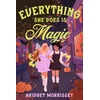 Everything She Does Is Magic