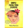 Simple Facial Yoga Exercise