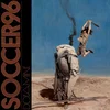 Soccer96 - Dopamine (Limited Edition) (LP)