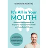 It's All in Your Mouth