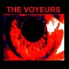 The Voyeurs - The Voyeurs (Limited Edition) (LP)