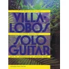 Villa-Lobos - Collected Works for Solo Guitar