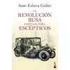 LA REVOLUCIÓN RUSA CONTADA PARA ESCEPTICOS