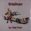 Grindhouse - Sex Punk Power (LP)