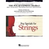BALLARD/SILVESTRI:THE POLAR EXPRESS(MEDLEY) STRING ORC.