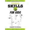 Tennis Skills for Kids