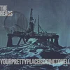 The Heads - Yourprettyplaceisgoingtohell (Limited Edition) (2 LP)