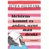 Meistens kommt es anders, wenn man denkt