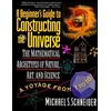 Beginners Guide to Constructing the Universe