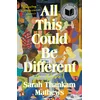 ALL THIS COULD BE DIFFERENT