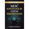 Moć koncentracije i lični magnetizam