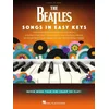 THE BEATLES SONGS IN EASY KEYS EASY PIANO