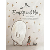 Empty and Me: A Tale of Friendship and Loss
