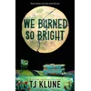 We Burned So Bright