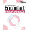 En Contact - Niveau B1 - Guide Pédagogique