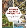 The Ultimate Random Encounters Book: Hundreds of Original Encounters to Help Bring Your Next RPG Adventure to Life