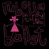 Rubella Ballet - Money Talks (LP)