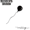 Bishops Green - Waiting (EP)