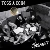 Insanity - Toss A Coin (Limited Edition) (Translucent White Marbled Coloured) (LP)