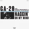 GA-20 - Naggin On My Mind (7)