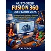 AUTODESK FUSION 360 USER GUIDE 2026