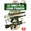 LES ARMES DE LA LEGION ETRANGERE DE 1831 A NOS JOURS
