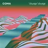 Coma (DE) - Voyage Voyage (LP)