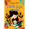 Možeš ti to/ mama