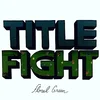 Title Fight - Floral Green (Gatefold) (LP)