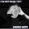 Dennis Most - Im Not Dead Yet! (LP)