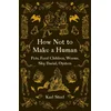 How Not to Make a Human