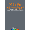 Korupcija - uzroci, ekspanzija i intervencija - Nebojša Majstorović