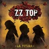 ZZ Top - La Futura (45 RPM) (180 g) (2 LP)