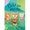 Diši kao medo - 30 svjesnih trenutaka koji će pomoći djeci da se osjećaju mirno i usredotočeno - bilo kad, bilo gdje