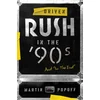 Driven: Rush In The 90s And In The End