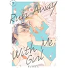 Run Away With Me, Girl 1