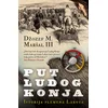 Put ludog konja - Džozef M. Maršal III ( 11135 )